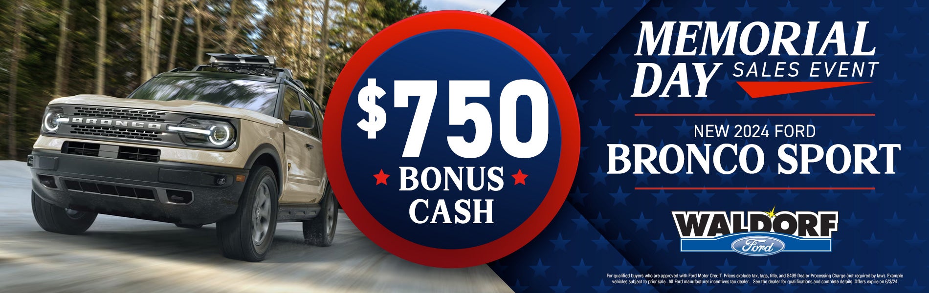 $750 Bonus Cash on Bronco Sport!